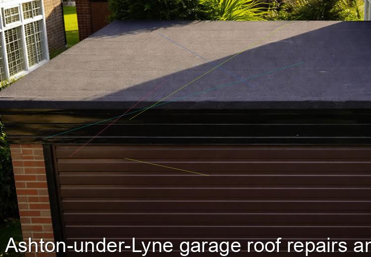 Ashton under Lyne garage roof repairs and replacement