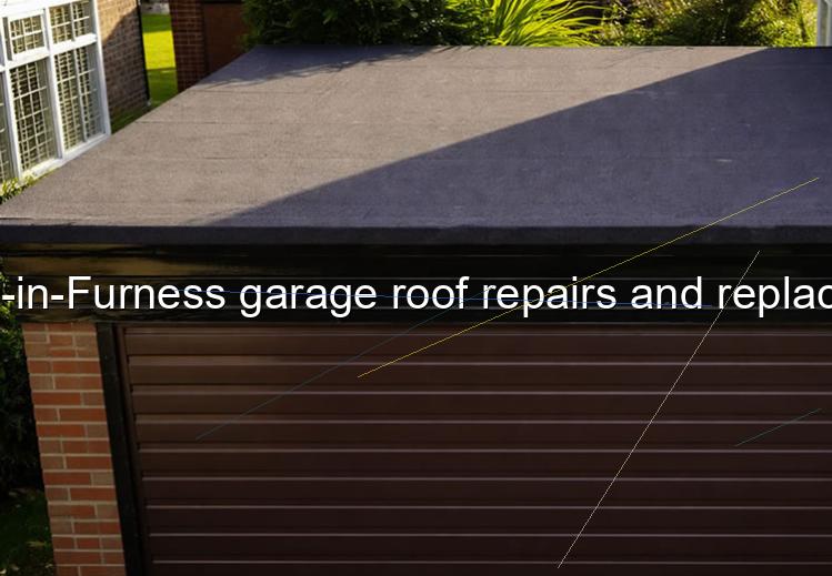 Dalton in Furness garage roof repairs and replacement